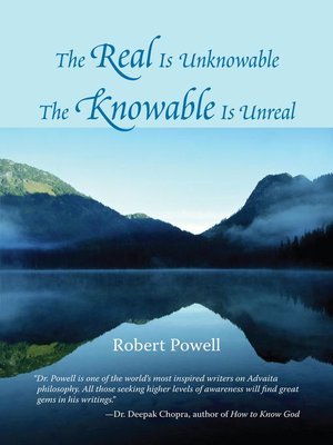 cover image of The Real Is Unknowable, the Knowable Is Unreal